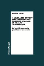 Il leveraged buyout nell'ordinamento giuridico italiano ed in altri ordinamenti. Un’analisi comparata giuridica ed economica