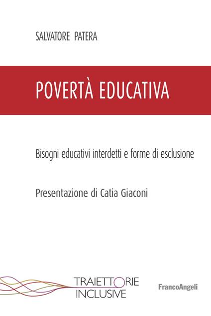 Povertà educativa. Bisogni educativi interdetti e forme di esclusione - Salvatore Patera - copertina