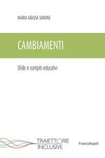 Cambiamenti. Sfide e compiti educativi