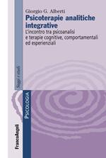 Psicoterapie analitiche integrative. L’incontro tra psicoanalisi e terapie cognitive, comportamentali ed esperienziali