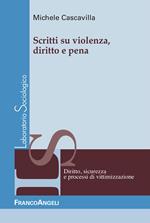 Scritti su violenza, diritto e pena