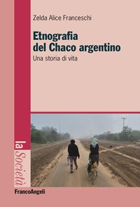 Etnografia nel Chaco argentino. Una storia di vita Zelda Alice