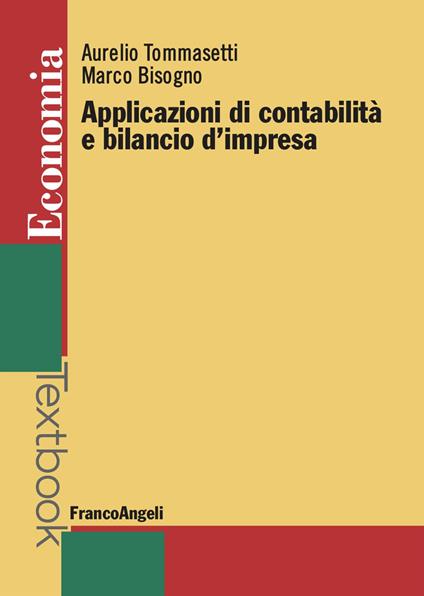 Applicazioni di contabilità e bilancio d'impresa - Aurelio Tommasetti,Marco Bisogno - copertina