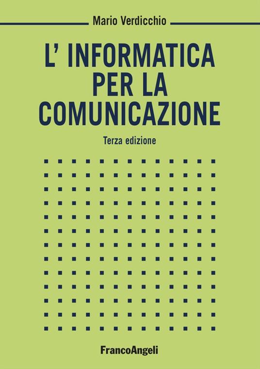 L'informatica per la comunicazione - Mario Verdicchio - copertina