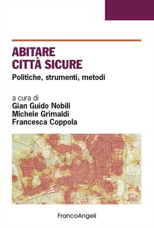 Abitare città sicure. Politiche, strumenti, metodi - copertina