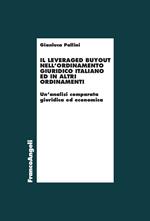 Il leveraged buyout nell'ordinamento giuridico italiano ed in altri ordinamenti. Un'analisi comparata giuridica ed economica