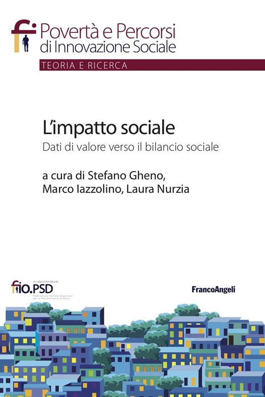 L' impatto sociale. Dati di valore verso il bilancio sociale - Stefano Gheno,Marco Iazzolino,Laura Nurzia - ebook