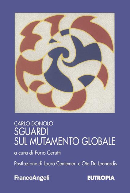 Sguardi sul mutamento globale - Carlo Donolo,Furio Cerutti - ebook