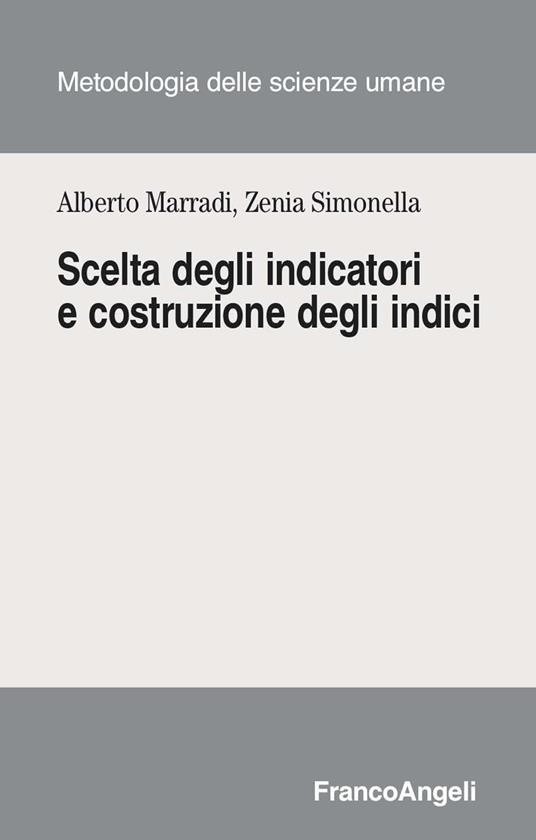 Scelta degli indicatori e costruzione degli indici - Alberto Marradi,Zenia Simonella - ebook