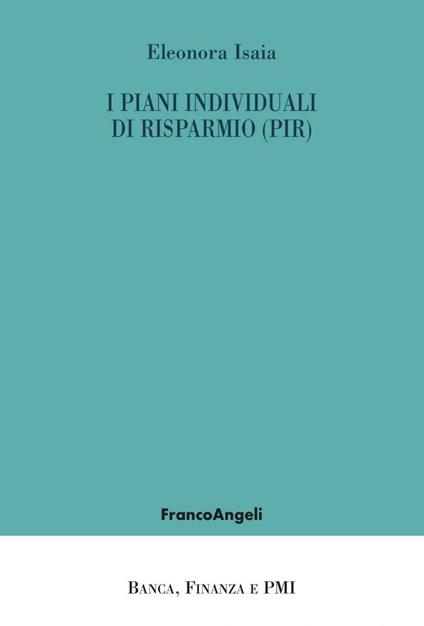 I Piani Individuali di Risparmio (PIR) - Eleonora Isaia - ebook