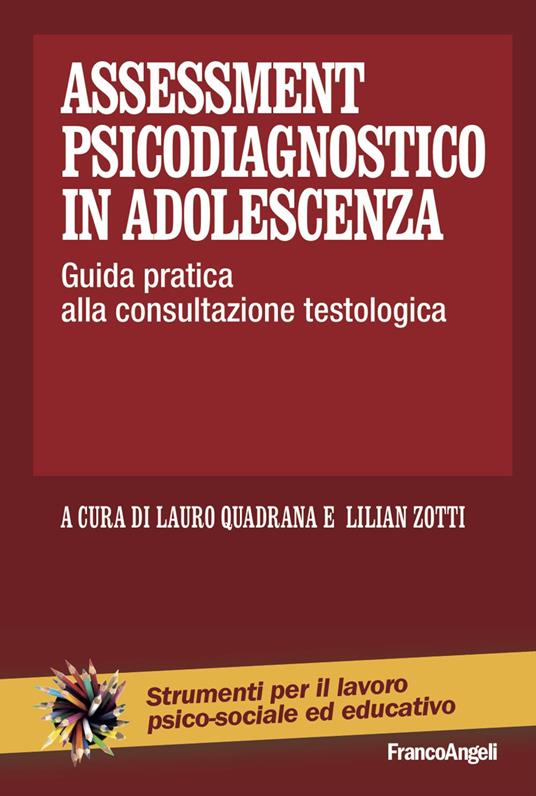 Assessment psicodiagnostico in adolescenza. Guida pratica alla consultazione testologica - copertina