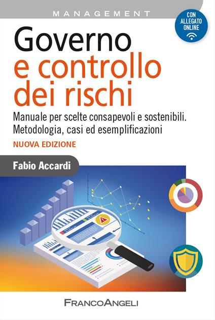 Governo e controllo dei rischi. Manuale per scelte consapevoli e sostenibili. Metodologia, casi ed esemplificazioni - Fabio Accardi - copertina