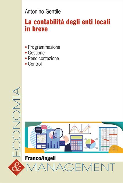 La contabilità degli enti locali in breve. Programmazione, gestione, rendicontazione, controlli - Antonino Gentile - copertina