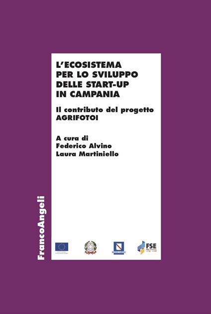 L'ecosistema per lo sviluppo delle start-up in Campania. Il contributo del progetto AGRIFOTOI - copertina