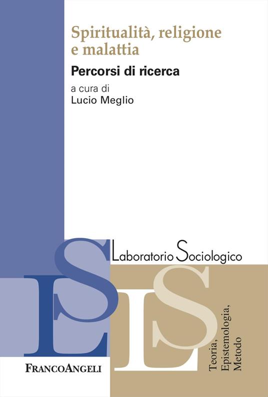 Spiritualità, religione e malattia. Percorsi di ricerca - copertina