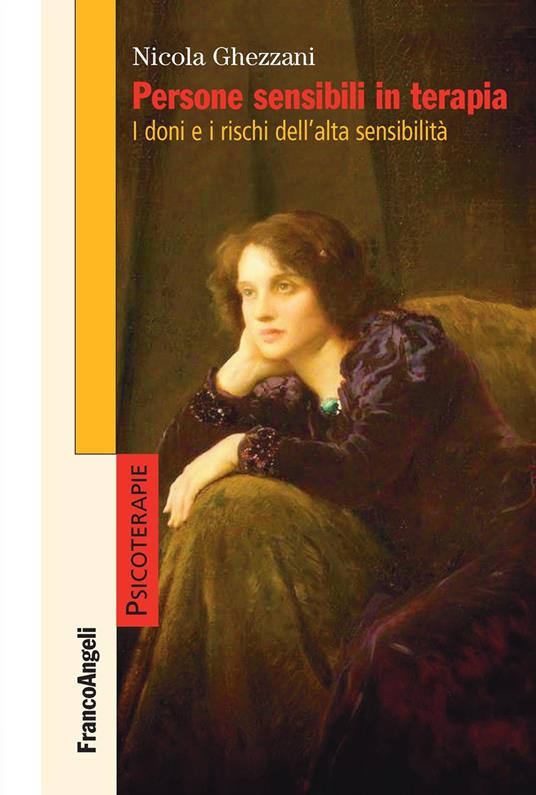 Persone sensibili in terapia. I doni e i rischi dell'alta sensibilità - Nicola Ghezzani - copertina