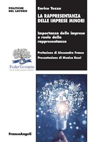 La rappresentanza delle imprese minori. Importanza delle imprese e ruolo della rappresentanza