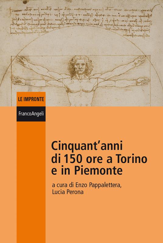 Cinquant'anni di 150 ore a Torino e in Piemonte - Enzo Pappalettera,Lucia Perona - ebook