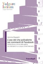 L' uso del che polivalente nei commenti di Facebook. Distribuzione e forme della relativa non-standard in un corpus di testi telematici