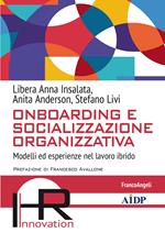 Onboarding e socializzazione organizzativa. Modelli ed esperienze nel mondo ibrido