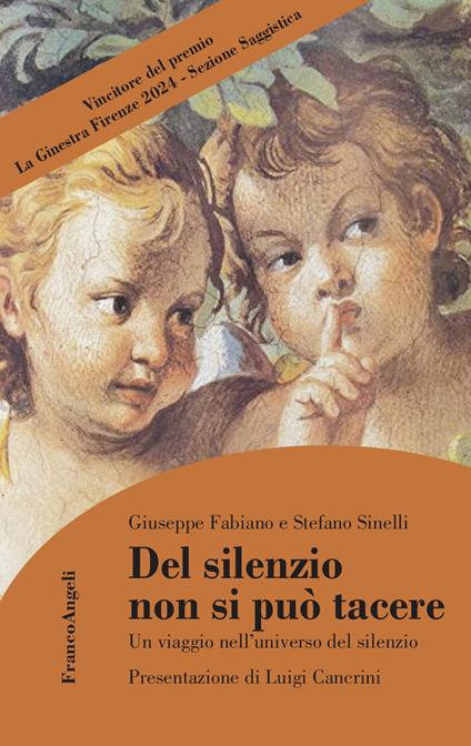 Del silenzio non si può tacere. Un viaggio nell'universo del silenzio - Giuseppe Fabiano,Stefano Sinelli - ebook