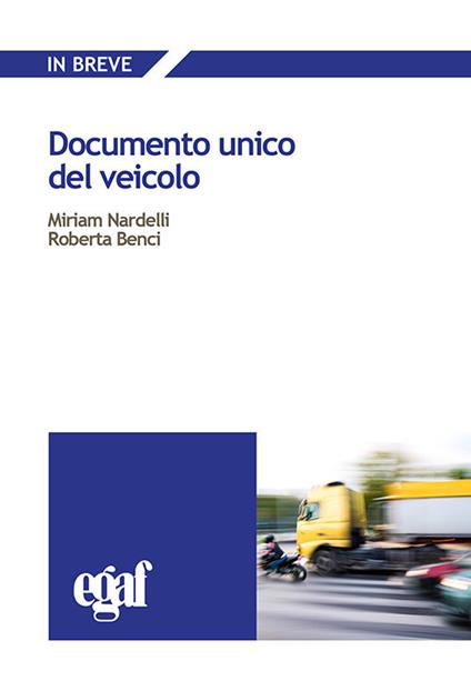 Documento unico del veicolo - Miriam Nardelli,Roberta Benci - copertina