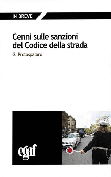 Cenni sulle sanzioni del codice della strada - Giandomenico Protospataro - copertina