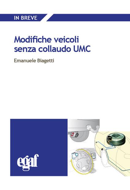 Modifiche veicoli senza collaudo UMC - Emanuele Biagetti - copertina