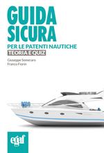 Guida sicura per le patenti nautiche. Teoria e quiz