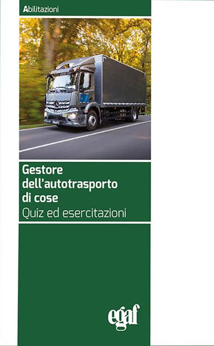 Gestore dell'autotrasporto di cose. Quiz ed esercitazioni - copertina