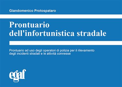 Prontuario dell'infortunistica stradale - Giandomenico Protospataro - copertina