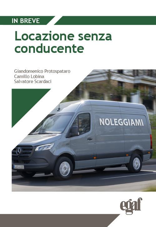 Locazione senza conducente - Camillo Lobina,Giandomenico Protospataro,Salvatore Scardaci - copertina