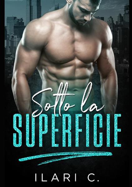 Sotto la superficie - Ilari C. - copertina