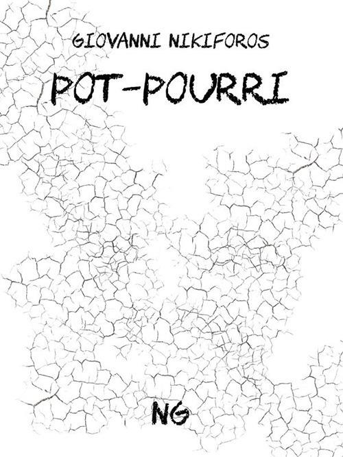 Pot-pourri - Giovanni Nikiforos - ebook