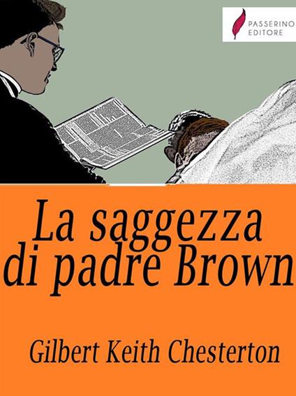 La saggezza di padre Brown - Gilbert Keith Chesterton,Gian Dàuli - ebook