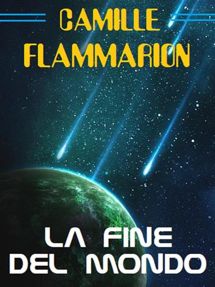 La fine del mondo - Camille Flammarion - ebook