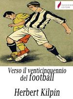 Verso il venticinquennio del football