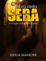 L' ombra della sera. Le indagini di Saverio Sorace. Vol. 3