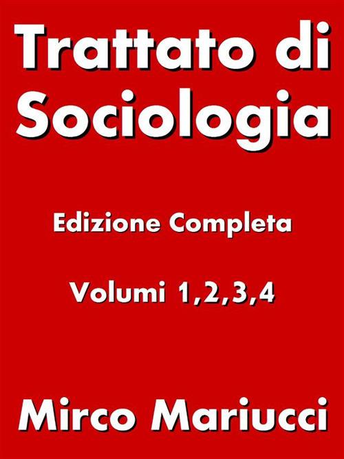 Trattato di sociologia - Mirco Mariucci - ebook