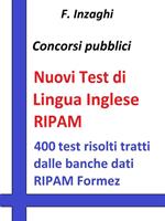 Test RIPAM di inglese. Quesiti a risposta multipla di lingua inglese tratti dalla banca dati del RIPAM Formez