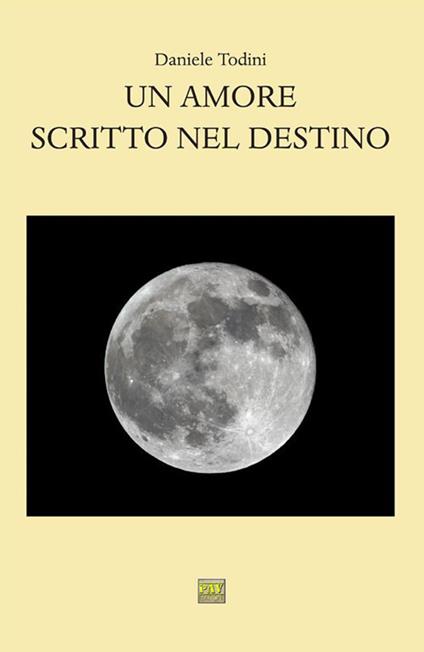 Un amore scritto nel destino - Daniele Todini - ebook