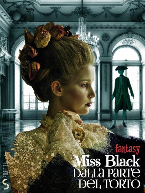 Dalla parte del torto - Miss Black - ebook