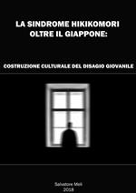 La sindrome hikikomori oltre il Giappone: costruzione culturale del disagio giovanile