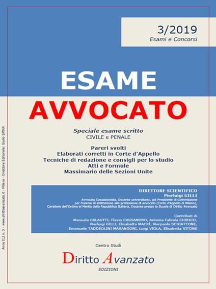 Esame avvocato 2019. Speciale esame scritto. Pareri, elaborati corretti in Corte d'Appello, tecniche di redazione, atti e formule, massimario - Pierluigi Gilli - ebook