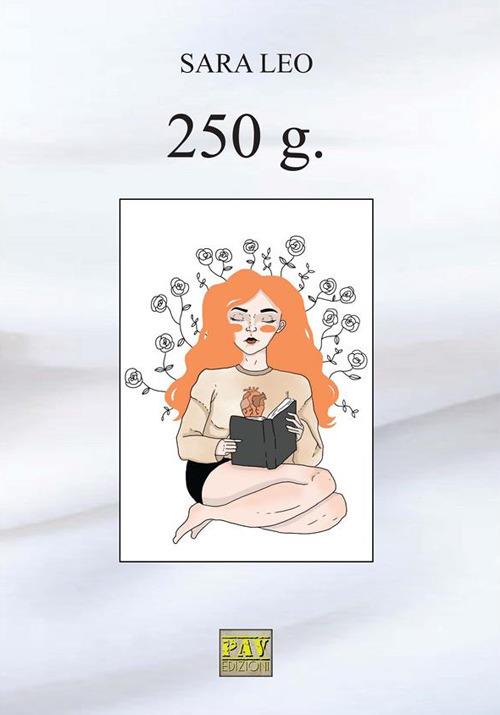 250 g. - Sara Leo - ebook