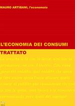 L' economia dei consumi. Trattato