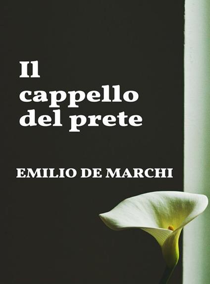 Il cappello del prete - Emilio De Marchi - ebook