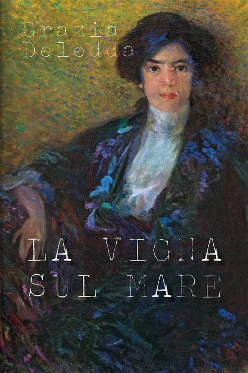 La vigna sul mare - Grazia Deledda - ebook