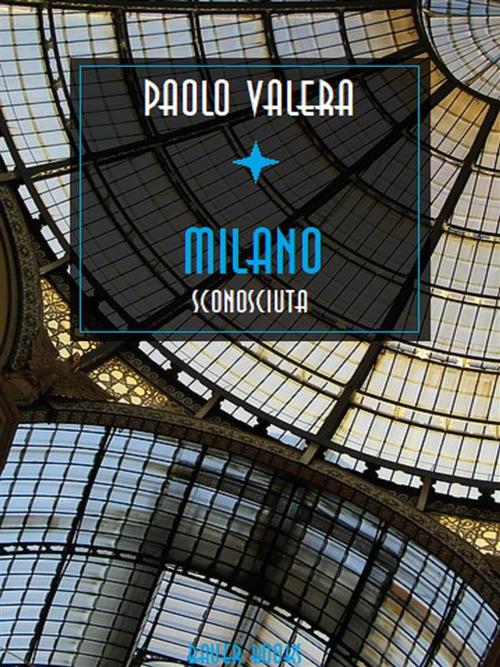 Milano sconosciuta - Paolo Valera - ebook