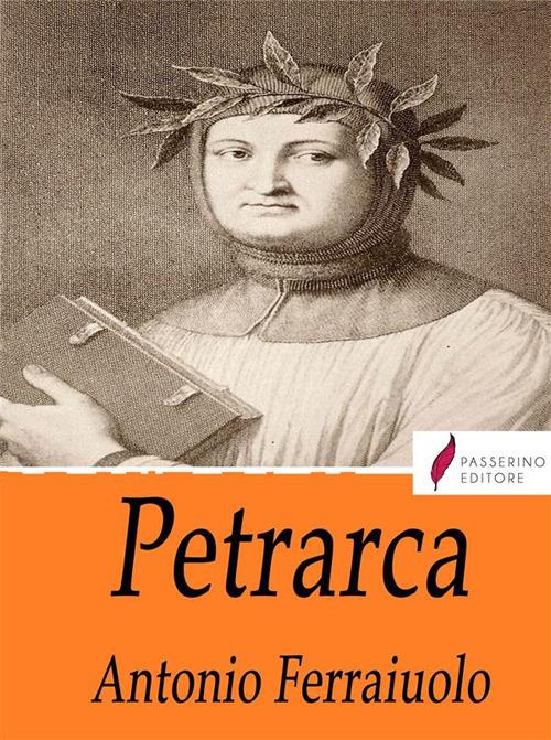 Petrarca - Antonio Ferraiuolo - ebook